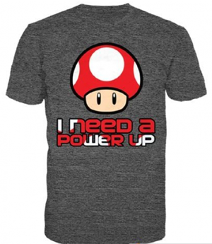 T-SHIRT I NEED A POWER UP